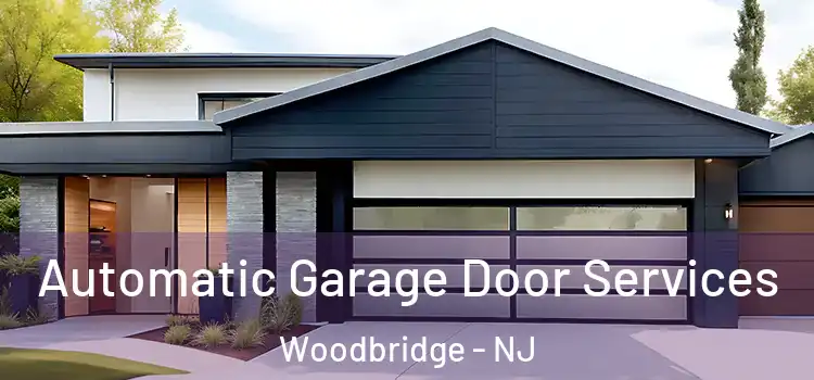  Automatic Garage Door Services Woodbridge - NJ