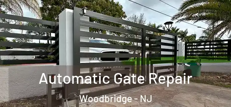 Automatic Gate Repair Woodbridge - NJ
