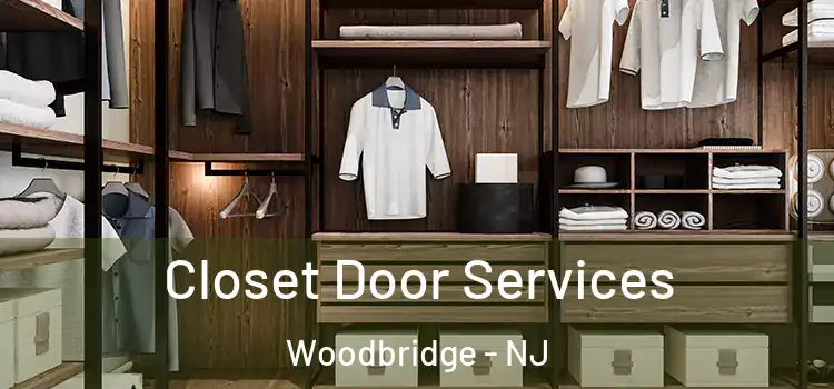 Closet Door Services Woodbridge - NJ
