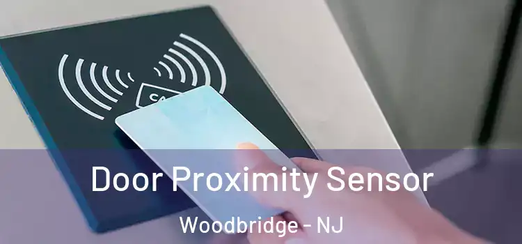 Door Proximity Sensor Woodbridge - NJ