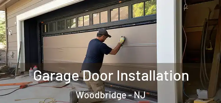  Garage Door Installation Woodbridge - NJ