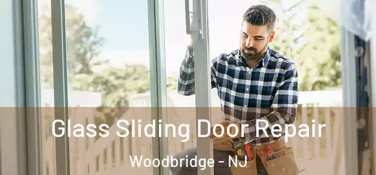  Glass Sliding Door Repair Woodbridge - NJ