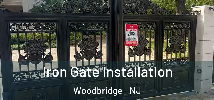  Iron Gate Installation Woodbridge - NJ
