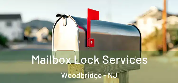 Mailbox Lock Services Woodbridge - NJ