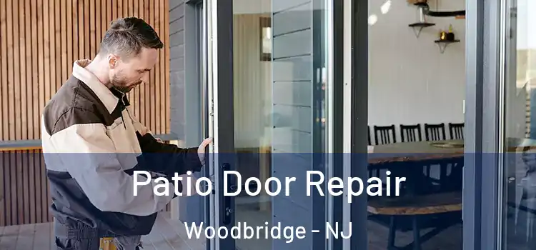  Patio Door Repair Woodbridge - NJ