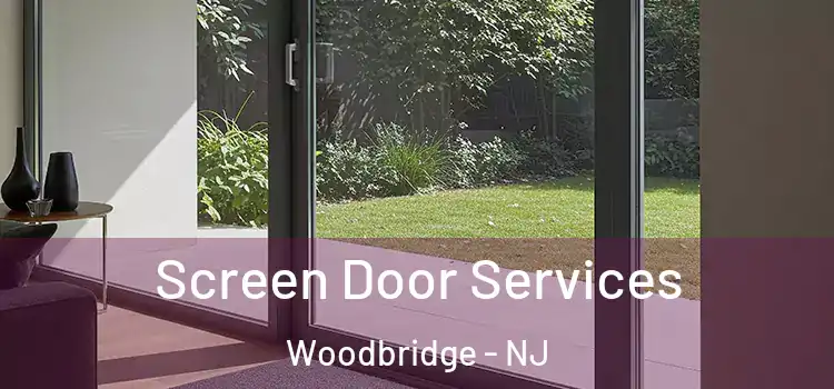 Screen Door Services Woodbridge - NJ