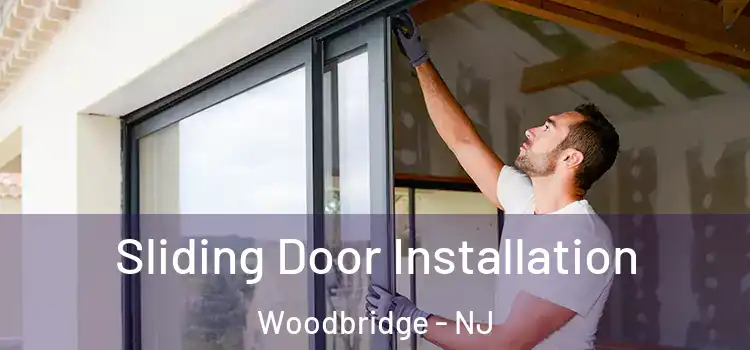 Sliding Door Installation Woodbridge - NJ